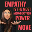 The Power Move Everyone Gets Wrong: Empathy image