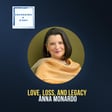 Love, Loss, and Legacy, with Anna Monardo image