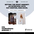 Season 3, Episode 3 - Setting the Right Mindset:  An interview with Kat Norton, Miss Excel image