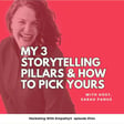 144.  My 3 Storytelling Pillars and How to Pick Yours image