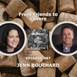 From Friends to Lovers, with Jenn Bouchard image
