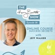 Episode 28: Online Course Success Secrets with Jeff Walker image