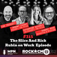 The Slice And Rick Rubin on Work  Episode  image