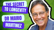 The Secret to Longevity with Dr Mario Martinez image