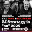The Rose & Rockstar: AI Strategy is *so* 2025 image