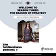 Season 3, Episode 1 - Welcome to Season 3 - The Season of Strategy image