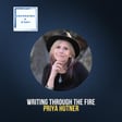 Writing Through the Fire, with Priya Hutner image