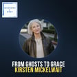 From Ghosts to Grace: How Kirsten Mickelwait Found Healing Through Storytelling image
