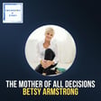 The Mother of All Decisions: Betsy Armstrong on Grief, Growth, and Midlife Motherhood image
