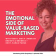 154. The Emotional Side of Value-Based Marketing  - Emily Lyman image