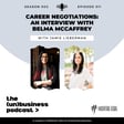 Season 2, Episode 11 - Career Negotiations: An Interview with Belma McCaffrey image