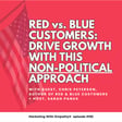 155. Red vs. Blue Customers: Drive Growth with this Non-Political Approach image