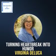 Turning Heartbreak into Humor with Virginia DeLuca image