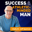 #485 Overcoming the Boogeyman in Your Head: How to Perform Under Pressure with Dr. Jeff Spencer image