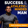 How Anthony Robles Built Unstoppable Confidence (With One Leg and No Excuses) image