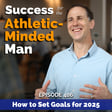 A Step-by-Step Guide to Setting Yourself Up for Success in 2025 image