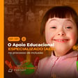 #137 - O apoio educacional especializado (AEE) no processo de inclusão image