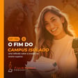 #134 - O fim do campus isolado image