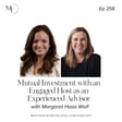 Ep 258 Mutual Investment with an Engaged Host as an Experienced Advisor image