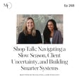 Ep 268 Shop Talk: Navigating a Slow Season, Client Uncertainty, and Building Smarter Systems image