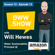 S12E12 - AWS’s 5-Year Race to Water Positive… Can They Do It? image