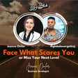 Face What Scares You or Miss Your Next Level ft Jeanne Omlor image