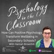 How Can Positive Psychology Transform Wellbeing in Secondary Schools? image