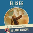 #372 Elisee, l'homme de Dieu (2) Le manteau d'Elie - 2Rois 2,1-25 image