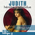 #341 Judith, héroïne inattendue (1) Biblique Judith image