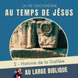 #381 AuTemps deJésus (2) Histoire de la Galilée image