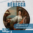 #370 Le destin de Rébecca (11) Rébecc'Art par Noémie Marijon image
