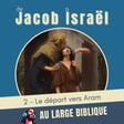 #412 De Jacob à Israël (2) Le départ vers Aram Gn 28, 1-9 image