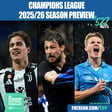 Champions League 2025/26 Season Preview: Squads, Probable XIs, Fixtures, Predictions & More image
