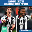 Juventus 2025/26 Champions League Preview: Fixtures, Squad, Best XI, Strengths, Weaknesses & More image