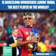 Is Barcelona Wonderkid Lamine Yamal The Best Player In The World? image