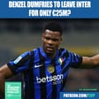 How The Hell Can Denzel Dumfries Leave Inter Milan For ONLY €25m? image