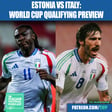 Estonia vs Italy Preview: FIFA World Cup 2026 Qualifier Lineups, Team News, Odds, Predictions & More image