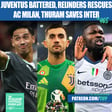 Inter Milan vs Juventus Preview: Derby d’Italia Lineups, Team News, Prediction (Ep. 465) image