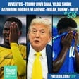 Juventus - Trump Own Goal | Kenan Yildiz SHOW | Azzurrini ROBBED | Dusan Vlahovic - AC Milan | Bonny - Inter Milan | Antonio Conte Saves Jadon Sancho? & Much More image