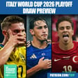 Italy FIFA World Cup 2026 Playoff Draw Preview: Date | Time | Teams | Pots | Seeds | Venues | Format & Much More image