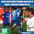 Napoli & Inter Milan Scudetto DRAMA | Juventus v Roma for 4th | Milan OUT Of Europe & Much More image
