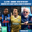 Will Ademola Lookman Be A Top Or A Flop At Inter Milan? Who Are Juventus All Time Top 5 Players In Every Position? Are Napoli The Favorites To Win The Serie A? & Much More image