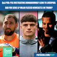 Have PSG Mistreated Gianluigi Donnarumma? Is Giovanni Leoni To Liverpool Bad For Serie A? Did AC Milan Fleece Newcastle On Malick Thiaw? & Much More image