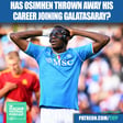 Has Victor Osimhen Thrown Away His Career Joining Galatasaray? image