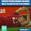 Liverpool New Boy Giovanni Leoni Injury: Who Is To Blame For Italy’s ACL Epidemic? image