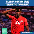 Jonathan David To Juventus: A Top Or A Flop? image