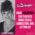 What Psilocybin Can Teach Us About Death, Connection, and Letting Go image