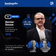 T06E17 Estratégias de resiliência e foco na experiência do usuário com Renier Souza, Director of Engineering na Cisco Brasil image