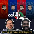 Tactics vs Vibes: The Big Debate image