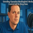 Unveiling Mockingbird_ Media Control and the Deep State image